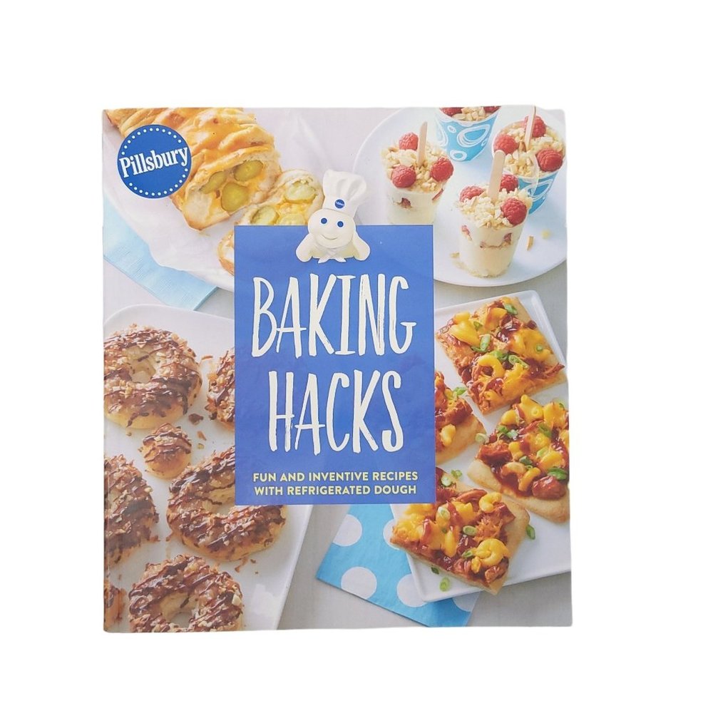 Pillsbury Baking Hacks Recipes Cookbook Paperback General Mills
